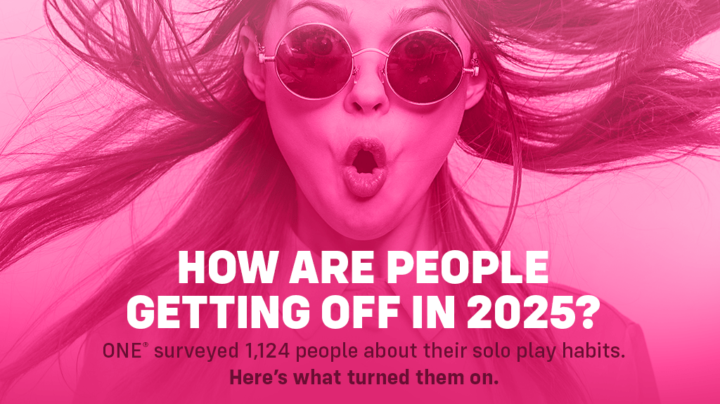 Self-Play May: ONE Condoms Survey Reveals How and Why People Masturbate - ONE®